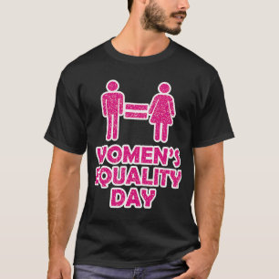 Camiseta Día de la Igualdad de la Mujer equivalente al Día 