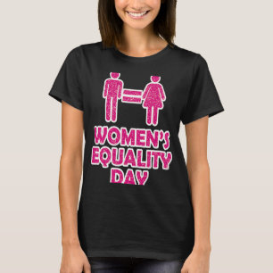 Camiseta Día de la Igualdad de la Mujer equivalente al Día