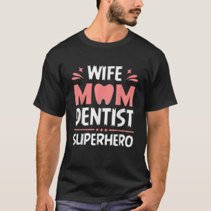 Camiseta Día de la Madre 2022: Mamá dentista superheroína d