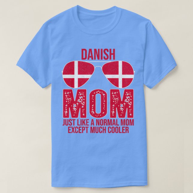 Camiseta Día de la Madre de gafas de sol con bandera danesa (Diseño del anverso)