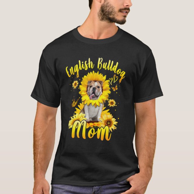 Camiseta Día de la madre, el Bulldog inglés del girasol  in (Anverso)