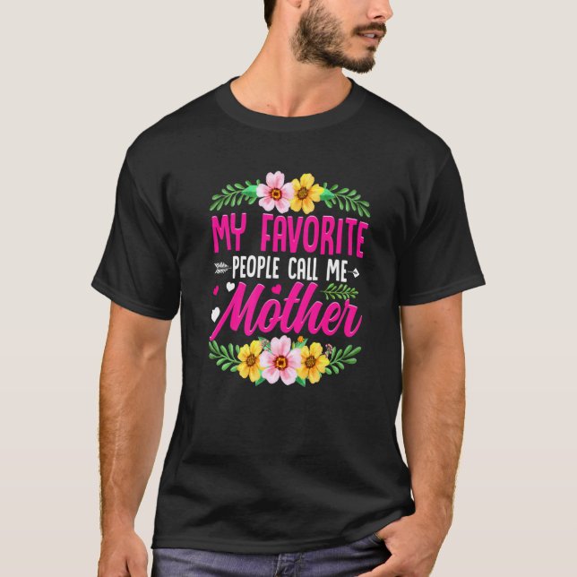Camiseta Día de la madre, mi gente favorita me llama madre (Anverso)