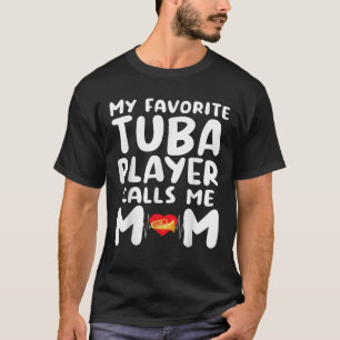 Camiseta Día de la Madre, mi jugador favorito de Tuba me ll