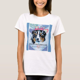 CAMISETA DÍA DE LA MADRE PASTOR AUSTRALIANO