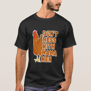 Camiseta Día de la Madre Pollo No te metas con la gallina