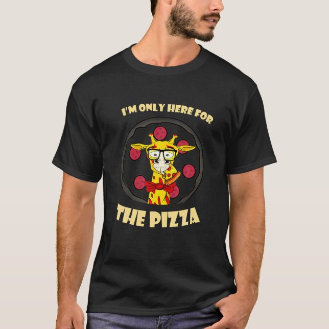 Camiseta Día de la pizza, estoy aquí para la jirafa de la p (Anverso)