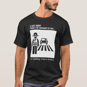 Camiseta Día de la policía de patrulla de carreteras lejos 