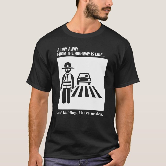 Camiseta Día de la policía de patrulla de carreteras lejos  (Anverso)
