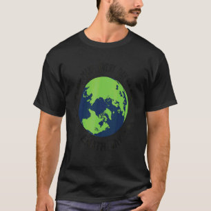 Camiseta Día de la Tierra Difícil Feliz Día Verde Feliz Día
