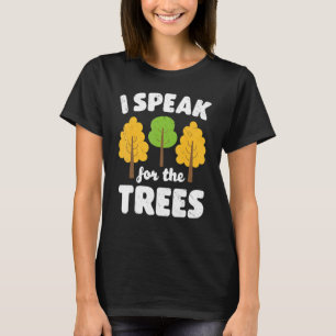 Camiseta Día de la Tierra Hablo Por Los Árboles Inspiradore