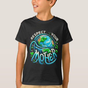 Camiseta Día de la Tierra Respete a su Madre Medio Ambiente