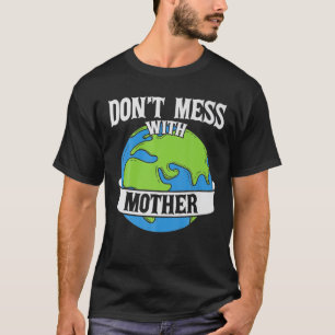 Camiseta Día de la Tierra Salvemos al planeta Madre Tierra 