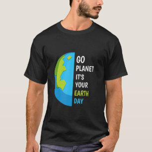 Camiseta Día de la Tierra, vete al planeta, es tu día de la