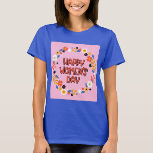 Camiseta Día de las mujeres felices