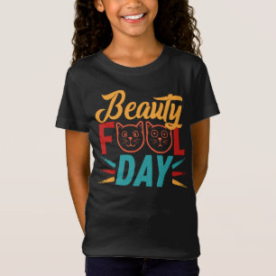CAMISETA DÍA DE LOCURA DE BELLEZA.