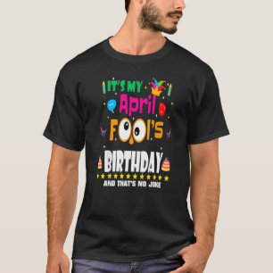 Camiseta Día de los Inocentes es mi cumpleaños, Día de los