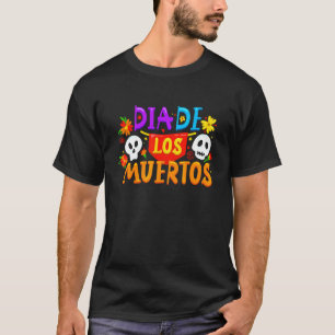Camiseta Día De Los Muertos Alegría Mexicana Y Herencia His