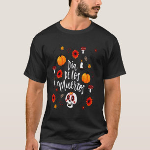 Camiseta Dia De Los Muertos Día Gracioso De La Floral Muert