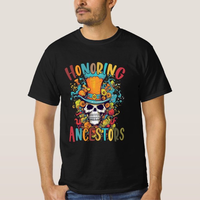 Camiseta Dia De Los Muertos, honrando a los antepasados (Anverso)