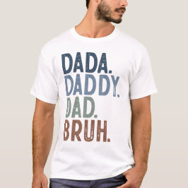 Camiseta DÍA DE LOS PADRES DADA DADDY DAD BRUH DE COLOR mod