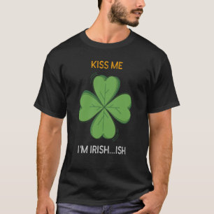 Camiseta Día de los Patrocinadores Irlanda me besa soy irla