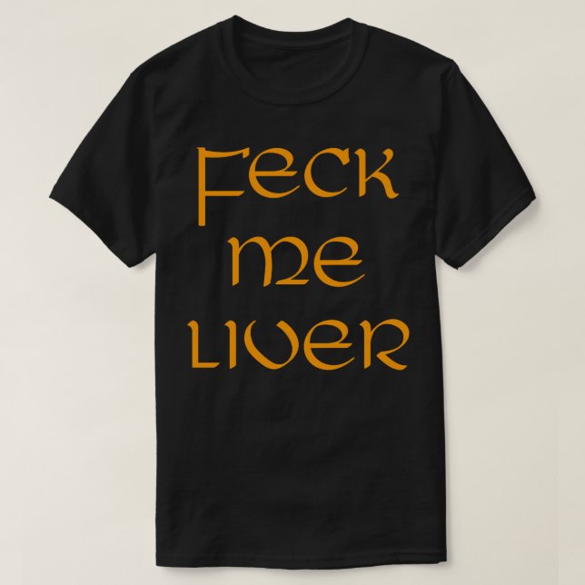 Camiseta Día de los Patrocinadores Me Cuelgue El Hígado (Diseño del anverso)