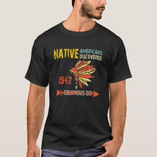 Camiseta Día de los Pueblos Indígenas No Día de Colón Anti