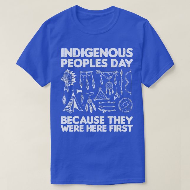 Camiseta Día de los Pueblos Indígenas Porque Estaban Aquí L (Diseño del anverso)