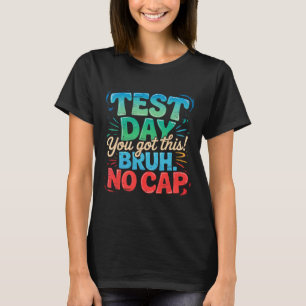 Camiseta Día de motivación de pruebas estatales Staar, está