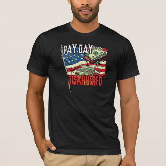 Camiseta Día de Pago Desaparecido Divertido Humor Financier
