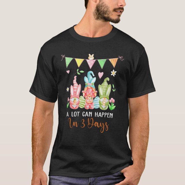 Camiseta Día de Pascua Cristiana Dy Gnome Puede Pasar Mucho (Anverso)