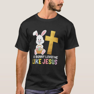 Camiseta Día de Pascua Ningún conejo me ama como Jesús Cris