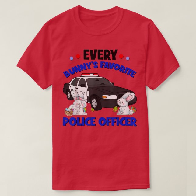 Camiseta Día de Pascua: Oficiales de policía favoritos de t (Diseño del anverso)