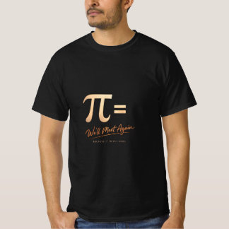 Camiseta Día de Pi – PI = Nos volveremos a ver – M