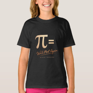 Camiseta Día de Pi – PI = Nos volveremos a ver – M