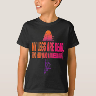 Camiseta Día de Pierna Divertido Las Piernas Son Enviadas p