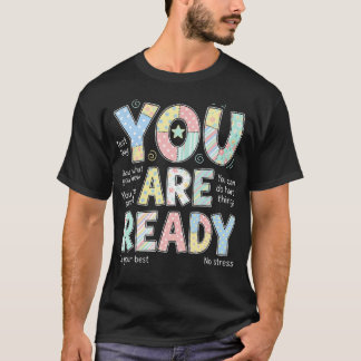Camiseta Día de prueba de la semana de prueba Estás listo