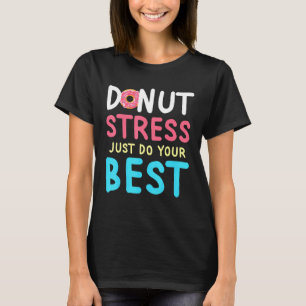Camiseta Día de prueba de profesores de estrés de Ous Donut