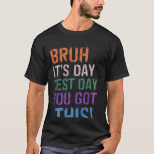 Camiseta Día de prueba divertido vintage profesor Bruh Es d