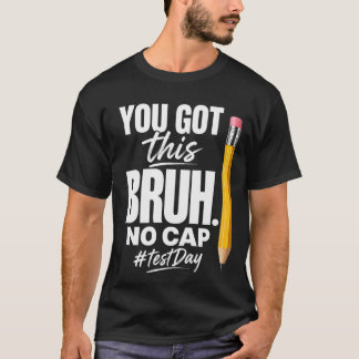 Camiseta Día de Prueba Motivacional Tú Puedes Esto Hermano,