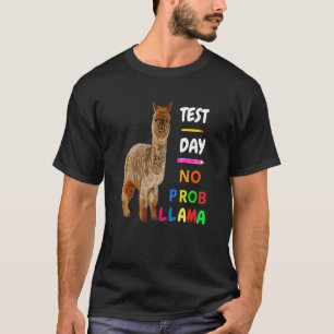 Camiseta Día de prueba No Prob Llama Llama Día de prueba de