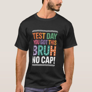 Camiseta Día de prueba tengo esto hermano sin tapa divertid