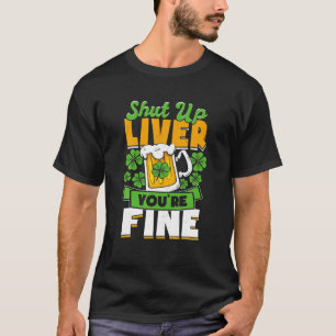 Camiseta Día de San Patricio, Cállate Hígado Estás Bien, Af