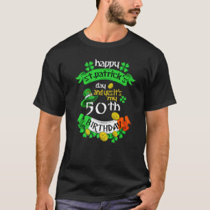 Camiseta Día de San Patricio de 50 años es mi cumpleaños nú
