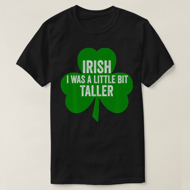 Camiseta Día de San Patricio Irlandés, fui un poquito. (Diseño del anverso)