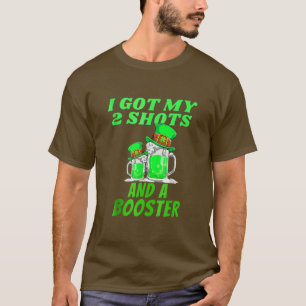 Camiseta Día de San Patricio Me Puse Mis Dos Inyecciones Y 