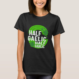 Camiseta Día de San Patricio Mitad Gaélico Mitad Ajo Irland