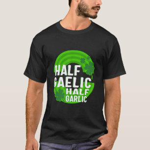 Camiseta Día de San Patricio Mitad Gaélico Mitad Ajo Irland