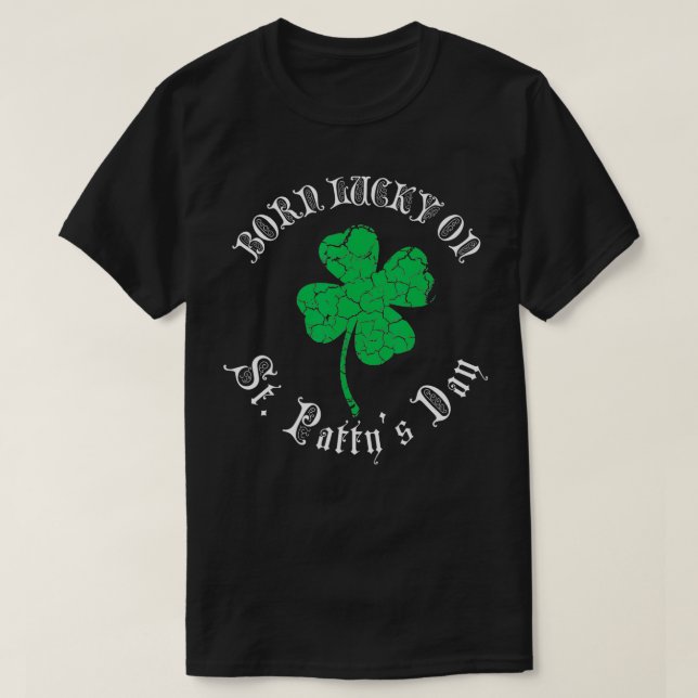 Camiseta Día De San Patricio Nacido Con Suerte En St Pattys (Diseño del anverso)