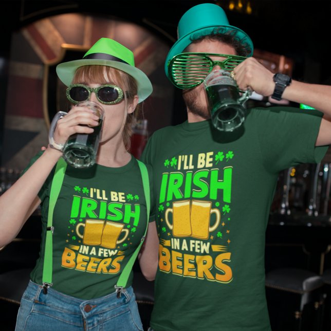 Camiseta Día de San Patricio seré irlandés en unas cuantas  (Subido por el creador)